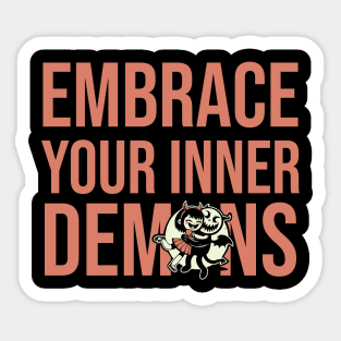 Embrace Your Inner Demons Sticker